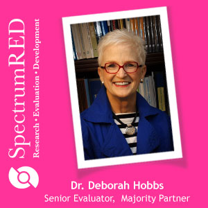Dr. Deborah Hobbs is a senior evaluator and the majority partner of SpectrumRED